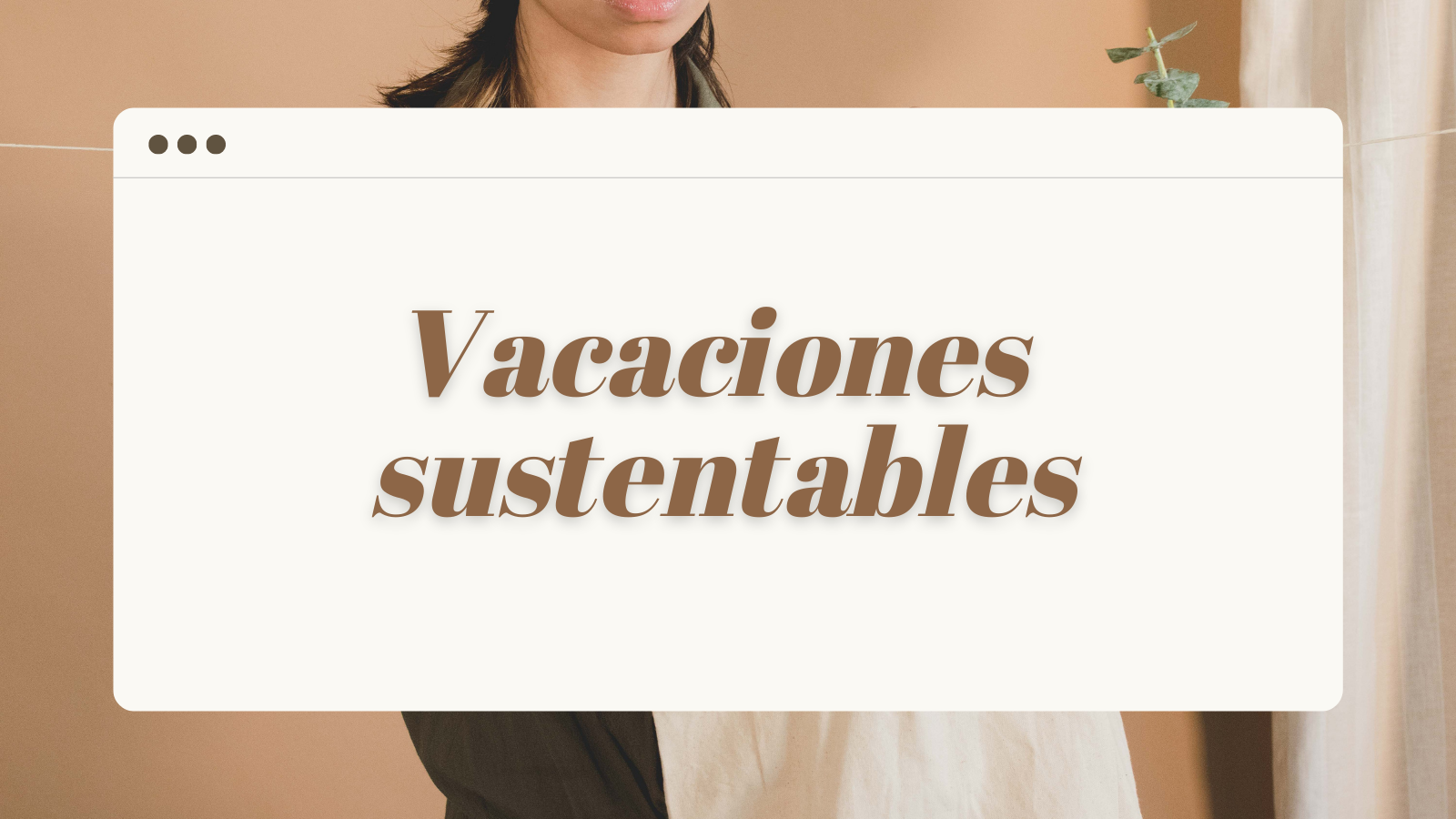 Viajes sustentables: disfruta de unas vacaciones sin plástico