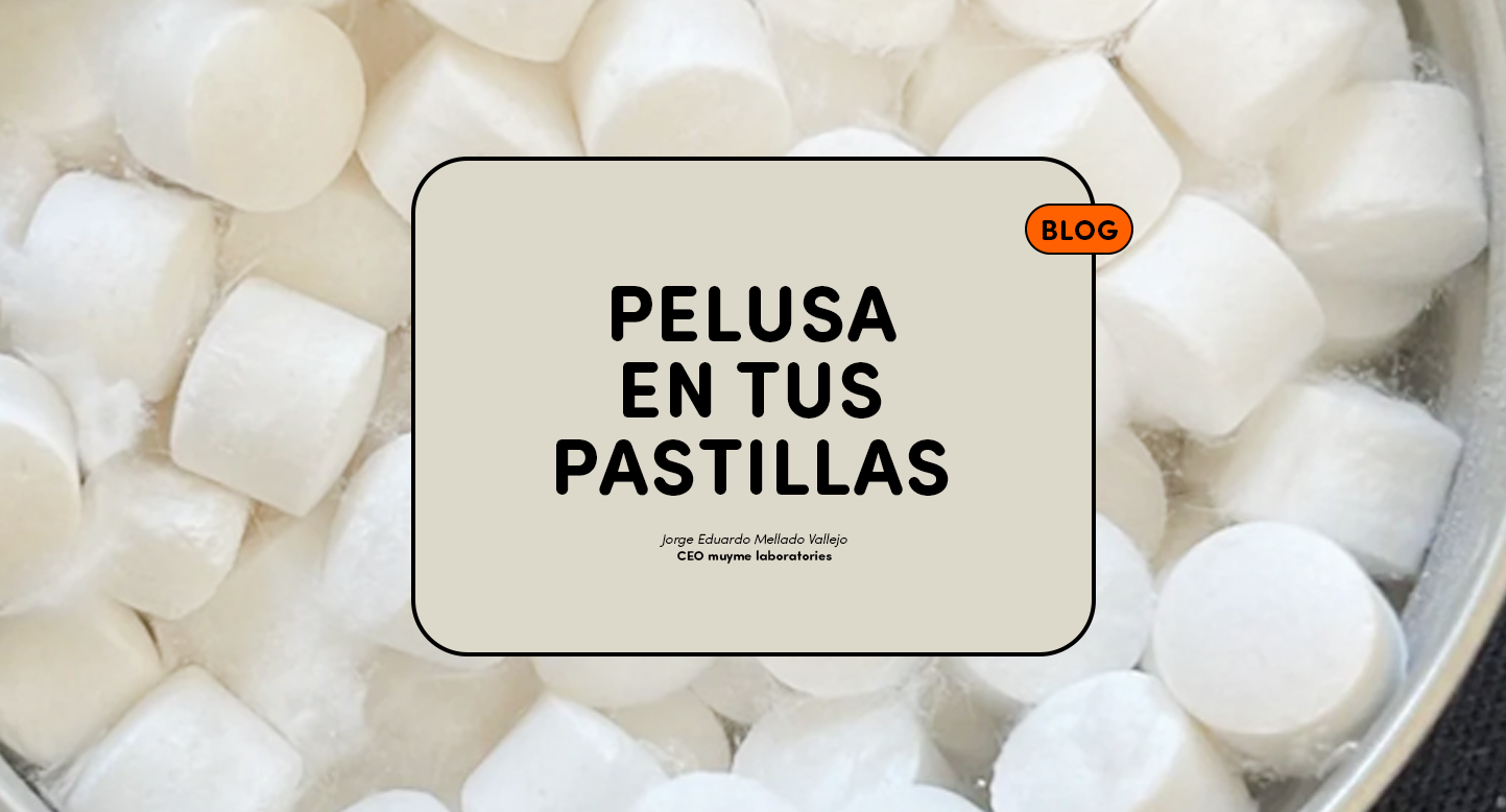 ¿Por qué pueden aparecer 'Pelusas' en tus Pastillas de Pasta Dental?